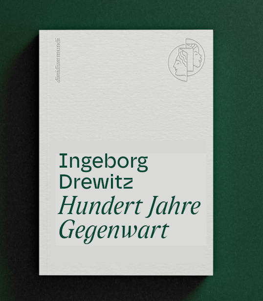 Hundert Jahre Gegenwart